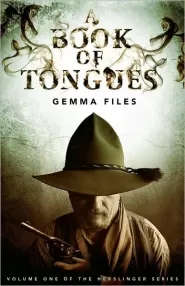 A Book of Tongues (The Hexslinger Series #1)