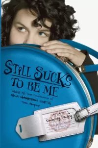 Still Sucks to Be Me (Sucks to Be Me #2)