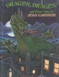 Dragon, Dragon and Other Timeless Tales