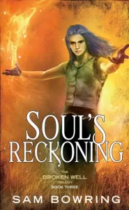 Soul's Reckoning (The Broken Well Trilogy #3)