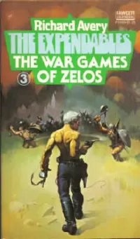 The War Games of Zelos (The Expendables #3)