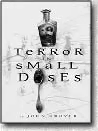 Terror in Small Doses