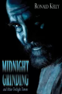 Midnight Grinding and Other Twilight Terrors