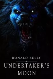 Undertaker's Moon (The Essential Ronald Kelly Collection #1)