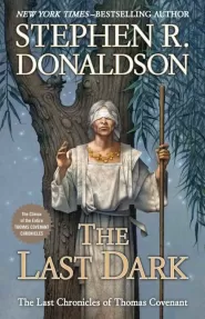 The Last Dark (The Last Chronicles of Thomas Covenant #4)