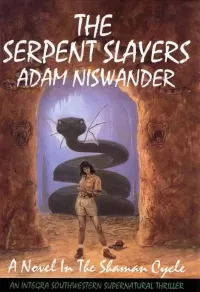 The Serpent Slayers (The Shaman Cycle #2)