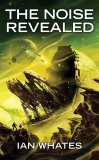 The Noise Revealed (Noise #2)