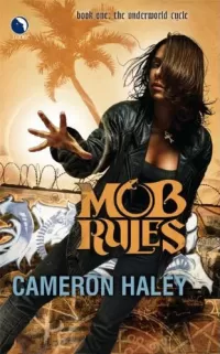 Mob Rules (The Underworld Cycle #1)