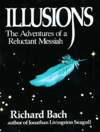 Illusions: The Adventures of a Reluctant Messiah