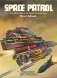 Space Patrol: The Official Guide to the Galactic Security Force (Galactic Encounters #6)