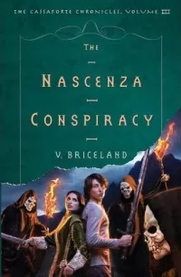 The Nascenza Conspiracy (The Cassaforte Chronicles #3)