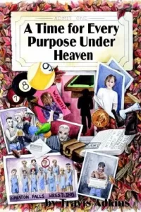 A Time for Every Purpose Under Heaven