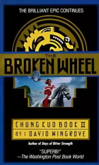 The Broken Wheel (Chung Kuo #2)