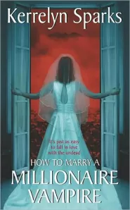 How to Marry a Millionaire Vampire (Love at Stake #1)