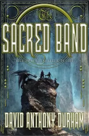 The Sacred Band (Acacia Trilogy #3)