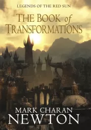 The Book of Transformations (Legends of the Red Sun #3)
