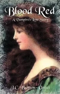 Blood Red: A Vampire's Love Story