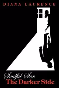 Soulful Sex: The Darker Side