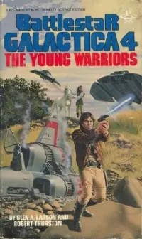 The Young Warriors (Battlestar Galactica (The Original Series) #4)