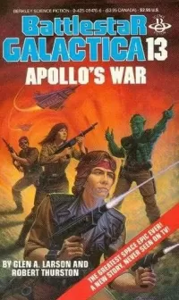 Apollo's War (Battlestar Galactica (The Original Series) #13)