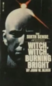 The Sixth Sense: Witch, Witch, Burning Bright