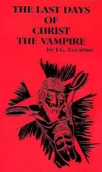 The Last Days of Christ the Vampire