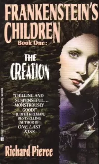 The Creation (Frankenstein's Children #1)