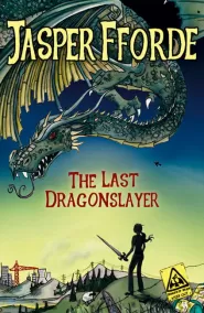 The Last Dragonslayer (The Last Dragonslayer #1)