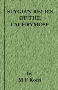 Stygian Relics of the Lachrymose