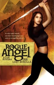 The Lost Scrolls (Rogue Angel #6)