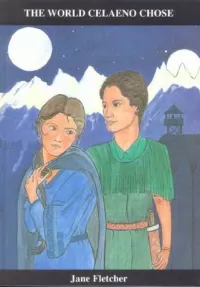 The World Celaeno Chose (The Celaeno Series)