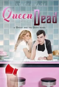 Queen of the Dead (Ghost and the Goth #2)