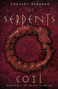 The Serpent’s Coil (Prophecy of Days #2)