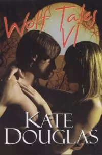 Wolf Tales VI (Wolf Tales #6)