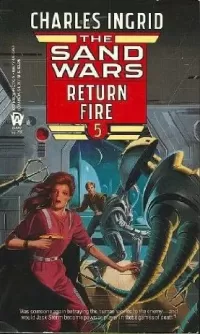 Return Fire (The Sand Wars #5)
