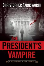 The President's Vampire (Nathaniel Cade #2)