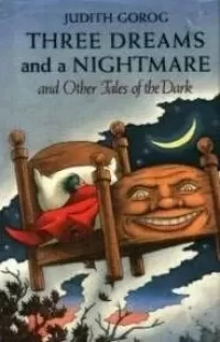 Three Dreams and a Nightmare and Other Tales of the Dark