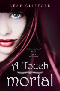 A Touch Mortal (A Touch Trilogy #1)