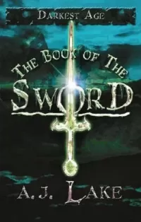 The Book of the Sword (Darkest Age #2)