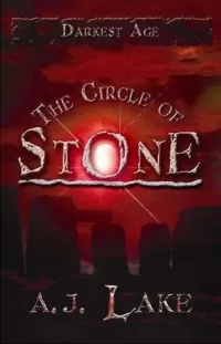 The Circle of Stone (Darkest Age #3)