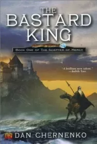 The Bastard King (The Scepter of Mercy #1)