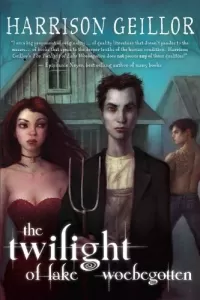 The Twilight of Lake Woebegotten (Lake Woebegotten #2)