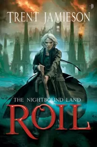 Roil (The Nightbound Land #1)