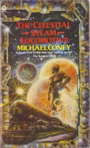 The Celestial Steam Locomotive (The Song of Earth #1)