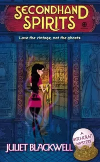 Secondhand Spirits (Witchcraft Mysteries #1)