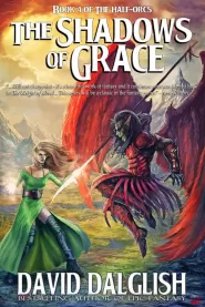The Shadows of Grace (The Half-Orcs #4)