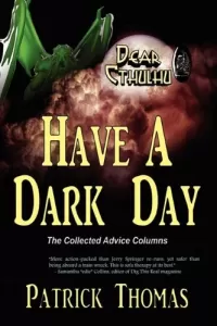 Have a Dark Day (Dear Cthulhu #1)