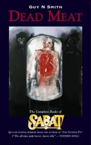 Dead Meat: The Complete Books of Sabat