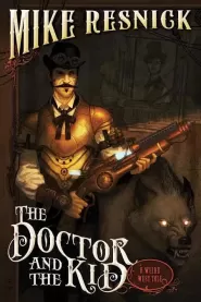 The Doctor and the Kid (Weird West Tales #2)