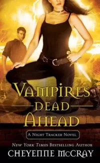 Vampires Dead Ahead (Night Tracker #5)